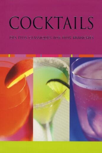 Couverture du livre « Cocktails ; des plus classiques aux plus branchés » de  aux éditions Parragon