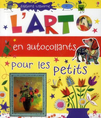 Couverture du livre « L'art en autocollants pour les petits » de Rosie Dickins aux éditions Usborne