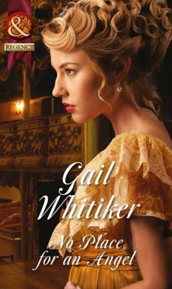 Couverture du livre « No Place for an Angel (Mills & Boon Historical) » de Gail Whitiker aux éditions Mills & Boon Series