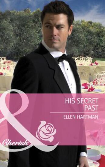 Couverture du livre « His Secret Past (Mills & Boon Cherish) » de Ellen Hartman aux éditions Mills & Boon Series