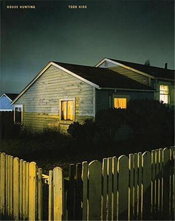 Couverture du livre « Todd hido house hunting (1re ed.) » de Hido Todd aux éditions Nazraeli