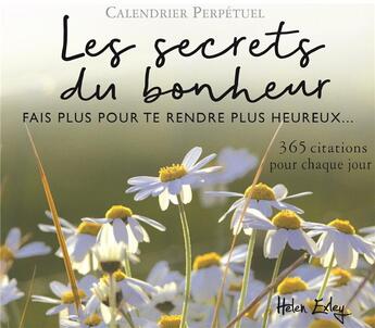 Couverture du livre « Les secrets du bonheur ; fais plus pour te rendre plus heureux » de Exley aux éditions Exley