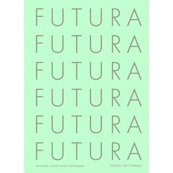 Couverture du livre « Futura the typeface » de Eisele Petra aux éditions Laurence King