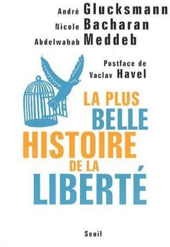 Couverture du livre « La plus belle histoire de la liberté » de Bacharan/Glucksmann aux éditions Seuil