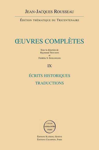 Couverture du livre « Oeuvres complètes t.9 ; écrits historiques ; traductions » de Jean-Jacques Rousseau aux éditions Slatkine