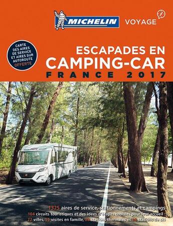 Couverture du livre « Escapades en camping-car ; France (édition 2017) » de Collectif Michelin aux éditions Michelin