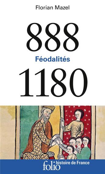 Couverture du livre « Féodalités ; 888-1180 » de Florian Mazel aux éditions Folio