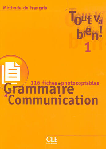 Couverture du livre « TOUT VA BIEN! Tome 1 : grammaire et communication » de Helene Auge aux éditions Cle International