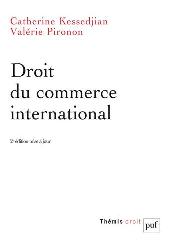 Couverture du livre « Droit du commerce international (2e édition) » de Catherine Kessedjian et Valerie Pironon aux éditions Puf