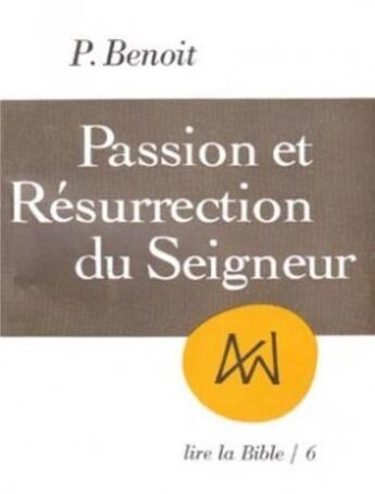 Couverture du livre « Passion et Résurrection du Seigneur » de Pierre Benoit aux éditions Cerf