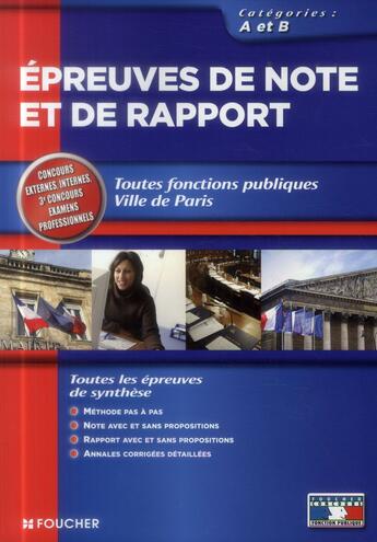 Couverture du livre « Épreuve de note et de rapport ; tous concours ; catégories A et B » de Brigitte Le Page aux éditions Foucher