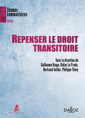 Couverture du livre « Repenser le droit transitoire » de Guillaume Drago aux éditions Dalloz