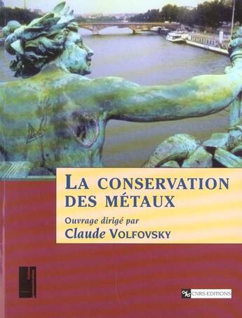 Couverture du livre « La conservation des metaux » de Volfovsky Claude aux éditions Cnrs