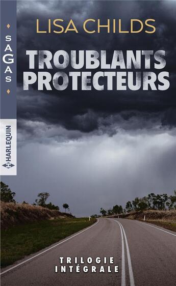 Couverture du livre « Troublants protecteurs - le mariage menace - un engagement a haut risque - une mysterieuse inconnue » de Lisa Childs aux éditions Harlequin