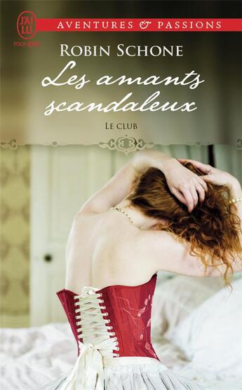 Couverture du livre « Le club Tome 1 ; les amants scandaleux » de Robin Schone aux éditions J'ai Lu