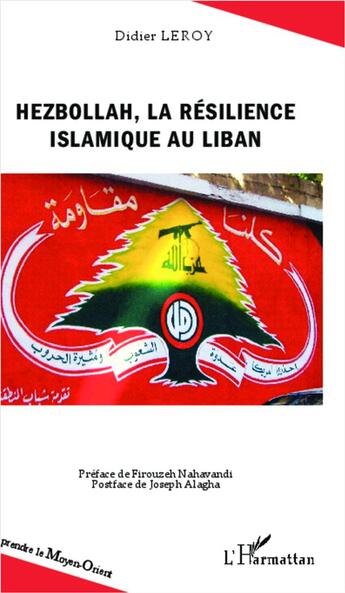 Couverture du livre « Hezbollah, la résilience islamique au Liban » de Didier Leroy aux éditions L'harmattan