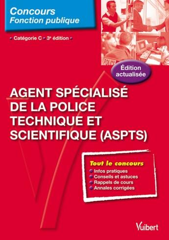 Couverture du livre « Agent spécialisé de la police technique et scientifique (ASPTS) ; catégorie C (3e édition) » de Nathalie Ferry aux éditions Vuibert