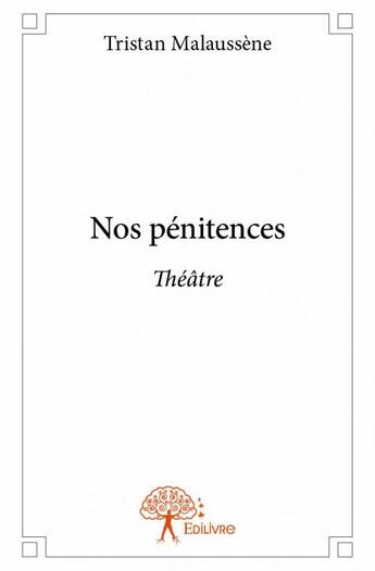 Couverture du livre « Nos pénitences » de Tristan Malaussene aux éditions Edilivre