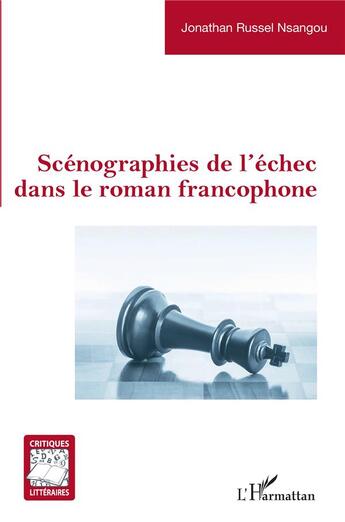 Couverture du livre « Scénographies de l'échec dans le roman francophone » de Jonathan Russel Nsangou aux éditions L'harmattan