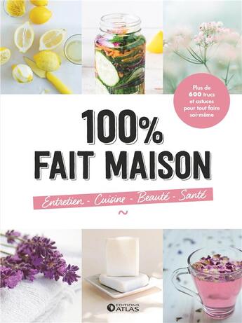 Couverture du livre « 100% fait maison : entretien, cuisine, beauté, santé » de  aux éditions Glenat