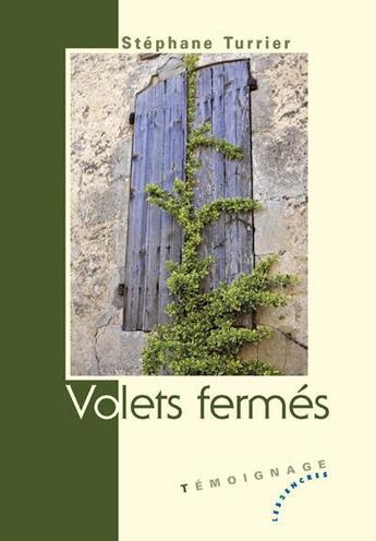 Couverture du livre « Volets fermés » de Stephane Turrier aux éditions Les Deux Encres