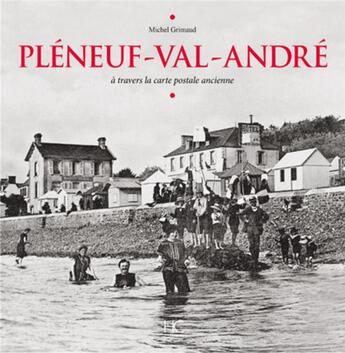 Couverture du livre « Pléneuf-Val-André ; à travers la carte postale ancienne » de Michel Grimaud aux éditions Herve Chopin