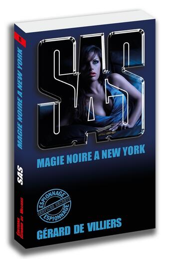 Couverture du livre « SAS Tome 11 : magie noire à New York » de Gerard De Villiers aux éditions Sas