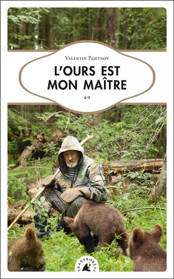 Couverture du livre « L'ours est mon maître » de Valentin Pajetnov aux éditions Transboreal