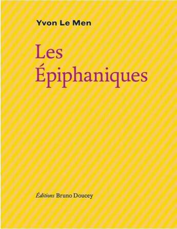 Couverture du livre « Les épiphaniques » de Yvon Le Men aux éditions Bruno Doucey