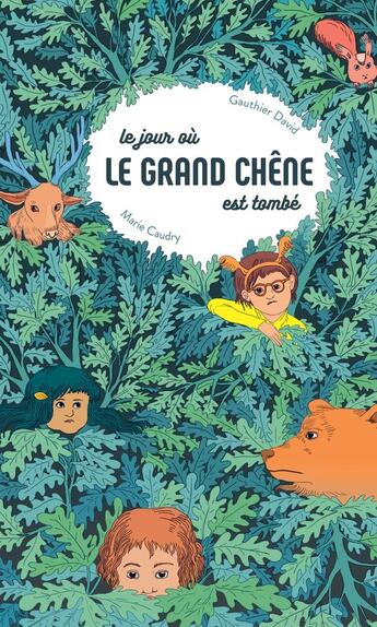 Couverture du livre « Le jour où le grand chêne est tombé » de Marie Caudry et Gauthier David aux éditions Thierry Magnier