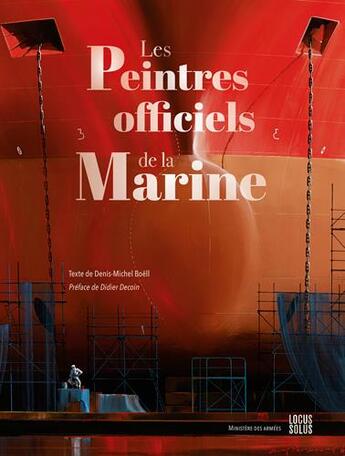 Couverture du livre « Peintres officiels de la marine » de Denis-Michel Boëll aux éditions Locus Solus