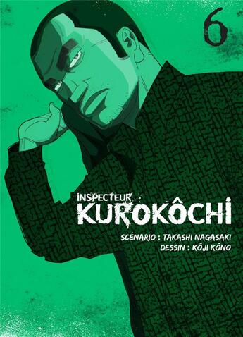 Couverture du livre « Inspecteur Kurokôchi Tome 6 » de Takashi Nagasaki et Koji Kono aux éditions Komikku