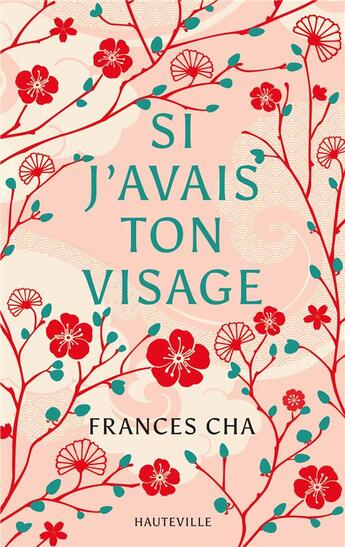 Couverture du livre « Si j'avais ton visage » de Frances Cha aux éditions Hauteville