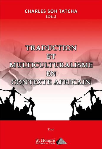 Couverture du livre « Traduction et multiculturalisme en contexte africain » de Soh Tatcha Charles aux éditions Saint Honore Editions