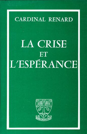 Couverture du livre « La crise et l'espérance » de Cardinal Renard aux éditions Beauchesne