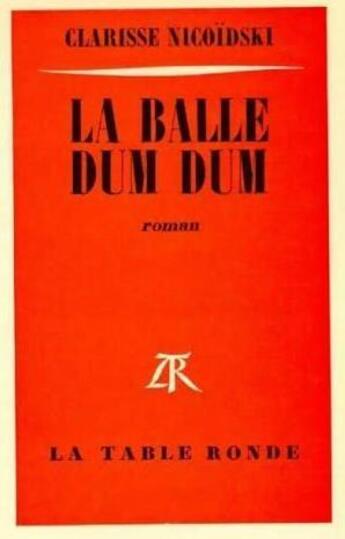 Couverture du livre « La balle dum dum » de Nicoidski Clarisse aux éditions Table Ronde