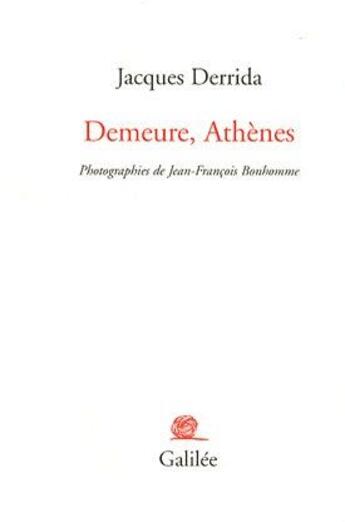 Couverture du livre « Demeure Athènes » de Derrida J aux éditions Galilee