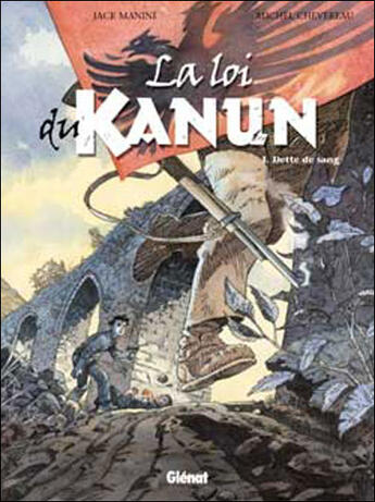 Couverture du livre « La loi du kanun Tome 1 ; dette de sang » de Jack Manini et Michel Chevereau aux éditions Glenat