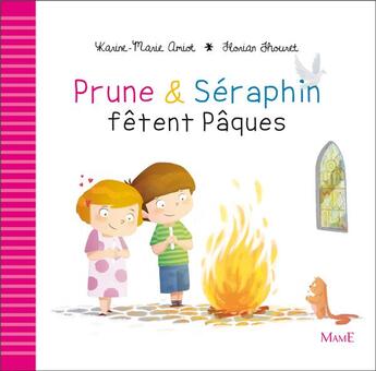 Couverture du livre « Prune & Séraphin fêtent Pâques » de Karine-Marie Amiot et Florian Thouret aux éditions Mame