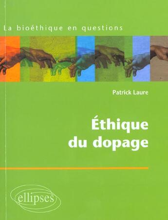 Couverture du livre « L'ethique du dopage » de Patrick Laure aux éditions Ellipses