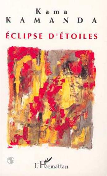 Couverture du livre « Eclipse d'étoiles » de Kama-Sywor Kamanda aux éditions L'harmattan