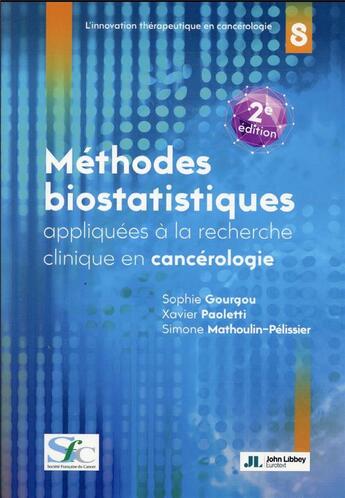 Couverture du livre « Méthodes biostatistiques appliquées à la recherche clinique en cancérologie (2e édition) » de Simone Mathoulin-Pelissier et Xavier Paoletti et Sophie Gourgou aux éditions John Libbey