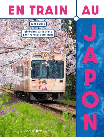 Couverture du livre « En train au japon : Itinéraires sur les rails pour voyager autrement » de Aimie Eliot aux éditions Gallimard-loisirs