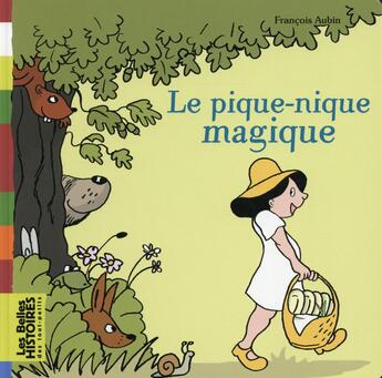 Couverture du livre « Le pique nique magique » de Aubin Francois aux éditions Bayard Jeunesse