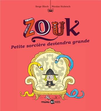 Couverture du livre « Zouk Tome 12 : petite sorcière deviendra grande » de Serge Bloch et Nicolas Hubesch aux éditions Bd Kids