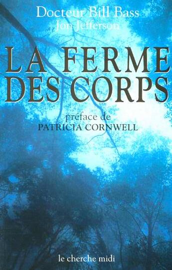 Couverture du livre « La ferme des corps » de Bill Bass aux éditions Cherche Midi