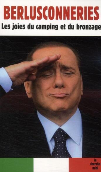 Couverture du livre « Berlusconneries » de Silvio Berlusconi aux éditions Cherche Midi