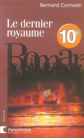 Couverture du livre « Le Dernier Royaume » de Bernard Cornwell aux éditions Michel Lafon