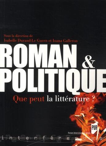 Couverture du livre « Roman et politique ; que peut la littérature ? » de Galleron et Durand aux éditions Pu De Rennes