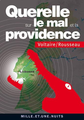 Couverture du livre « Querelle sur le mal et la providence » de Voltaire et Jean-Jacques Rousseau aux éditions Mille Et Une Nuits